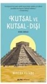 Mircea Eliade - Kutsal ve Kutsal - Disi