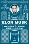 Elon Musk - Gelecegi Insa Eden Adam