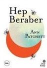 Ann Patchett - Hep Beraber