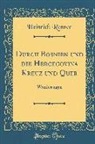 Heinrich Renner - Durch Bosnien und die Hercegovina Kreuz und Quer