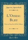 Maurice Maeterlinck - L'Oiseau Bleu