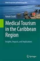 Valorie Crooks - Medical Tourism in the Caribbean Region