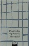 John Stuart Mill - Din Üzerine Üc Deneme