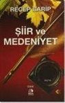 Recep Garip - Siir ve Medeniyet