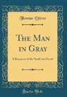 Thomas Dixon - The Man in Gray
