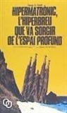 Sergi García Oset - Hipermatrònic, l'?hiperbreu que va sorgir de l?'espai profund : 111 minificcions per a malalts del fantàstic