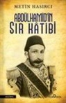 Metin Hasirci - Abdülhamidin Sir Katibi