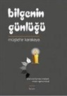 Müstehir Karakaya - Bilgenin Günlügü