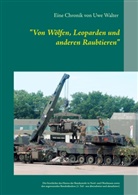Uwe Walter - "Von Wölfen, Leoparden und anderen Raubtieren"