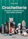 Molla Mills - Crochetterie : proyectos contemporáneos para mentes creativas