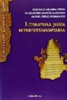 Gonzalo Aranda Pérez, Florentino García Martínez, Miguel Pérez Fernández - Literatura judía intertestamentaria
