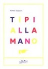 Michela Gasparini - Tipi alla mano