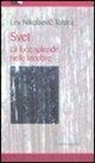 Lev Tolstoj - Svet. La luce splende nelle tenebre