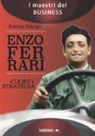 Patrizia Principi - Enzo Ferrari. Cuore e strategia