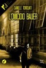 Daniele Torquati - L'omicidio Bauer