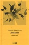 Sarah Manguso, M. Petrella - Andanza. Fine di un diario