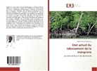 Cheikh Mamina Dièdhiou - Etat actuel du reboisement de la mangrove