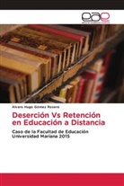 Álvaro Hugo Gómez Rosero - Deserción Vs Retención en Educación a Distancia
