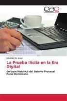 Abrahan De Jesus - La Prueba Ilícita en la Era Digital