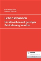 Hans-Jürge Pitsch, Hans-Jürgen Pitsch, Ingeborg Thümmel - Lebenschancen für alte Menschen mit geistiger Behinderung
