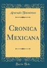 Alvarado Tezozómoc - Cronica Mexicana (Classic Reprint)