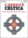 Alwin Rees, Brinley Rees - L'eredità celtica. Antiche tradizioni d'Irlanda e del Galles