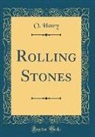 O. Henry - Rolling Stones (Classic Reprint)