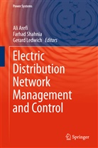 Ali Arefi, Gerard Ledwich, Farha Shahnia, Farhad Shahnia - Electric Distribution Network Management and Control