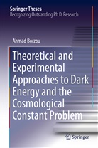 Ahmad Borzou - Theoretical and Experimental Approaches to Dark Energy and the Cosmological Constant Problem