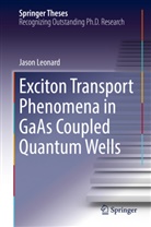 Jason Leonard - Exciton Transport Phenomena in GaAs Coupled Quantum Wells