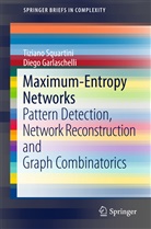 Diego Garlaschelli, Tizian Squartini, Tiziano Squartini - Maximum-Entropy Networks