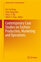 Amy C Y Yip et al, Amy C. Y. Yip, Chun Hung Chiu, Chun-Hun Chiu, Chun-Hung Chiu, Pui-Sze Chow... - Contemporary Case Studies on Fashion Production, Marketing and Operations