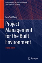Low Sui Pheng - Project Management for the Built Environment