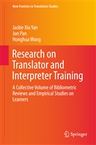 Ju Pan, Jun Pan, Honghua Wang, Jackie Xi Yan, Jackie Xiu Yan - Research on Translator and Interpreter Training