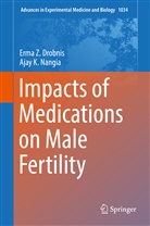 Erma Drobnis, Erma Z Drobnis, Erma Z. Drobnis, Ajay K Nangia, Ajay K. Nangia - Impacts of Medications on Male Fertility