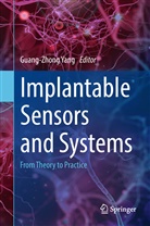 Guang-Zhon Yang, Guang-Zhong Yang - Implantable Sensors and Systems