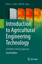 Harry Field, Harry L Field, Harry L. Field, John Long, John M Long, John M. Long - Introduction to Agricultural Engineering Technology