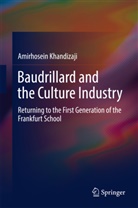 Amirhosein Khandizaji - Baudrillard and the Culture Industry