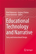 Gregor Clinton, Gregory Clinton, Brad Hokanson, Karen Kaminski - Educational Technology and Narrative