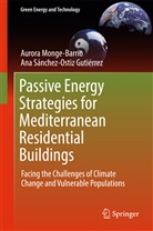 Auror Monge-Barrio, Aurora Monge-Barrio, Ana Sánchez-Ostiz Gutiérrez - Passive Energy Strategies for Mediterranean Residential Buildings