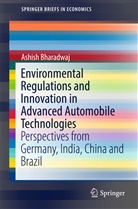 Ashish Bharadwaj - Environmental Regulations and Innovation in Advanced Automobile Technologies