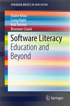 Bronwen Cowie, Crai Hight, Craig Hight, Elain Khoo, Elaine Khoo, Rob Torrens... - Software Literacy