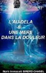 Marie Immaculé Girerd-Chanel - l'au-delà et une mère dans la douleur