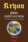 Lee Carroll - Kryon 6 2000 Esigi Gecmek