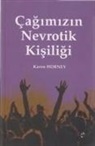 Karen Horney - Cagimizin Nevrotik Kisiligi