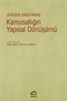 Jürgen Habermas - Kamusalligin Yapisal Dönüsümü