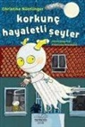 Christine Nöstlinger - Korkunc Hayaletli Seyler Ciltli