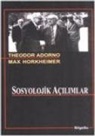 Max Horkheimer, Theodor W. Adorno - Sosyolojik Acilimlar