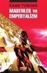 Kaan Turhan - Madenler ve Emperyalizm