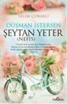 Selim corakli - Düsman Istersen Seytan Yeter Nefis